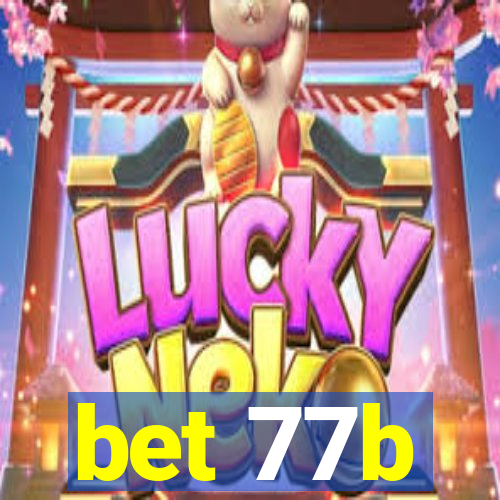 bet 77b